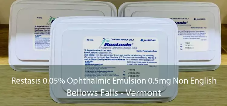Restasis 0.05% Ophthalmic Emulsion 0.5mg Non English Bellows Falls - Vermont